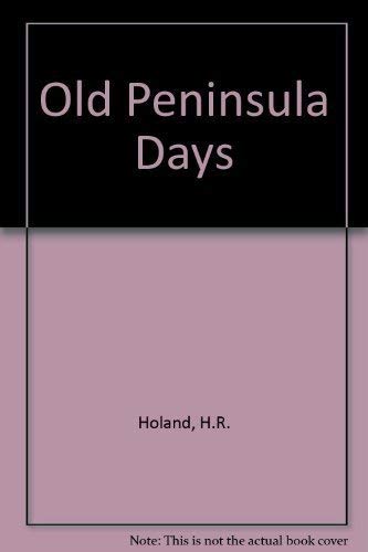 Stock image for Old Peninsula Days for sale by Better World Books