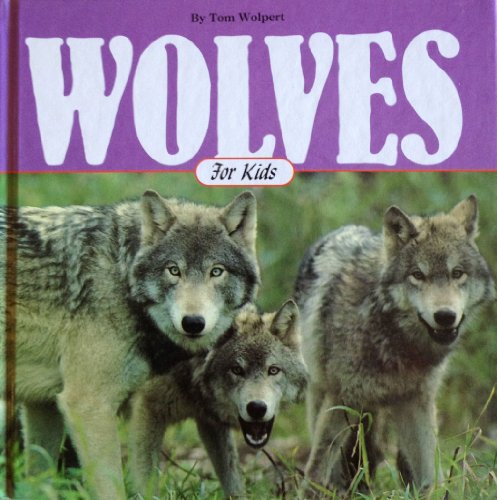 Beispielbild fr Wolves for Kids zum Verkauf von More Than Words
