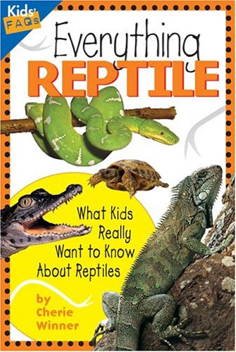 Beispielbild fr Everything Reptile : What Kids Really Want to Know about Reptiles zum Verkauf von Better World Books