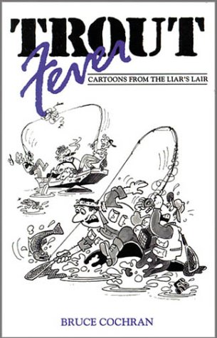 Beispielbild fr Trout Fever: Cartoons from the Liar's Lair zum Verkauf von HPB Inc.