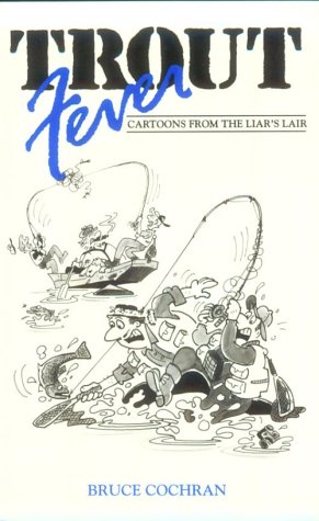 Beispielbild fr Trout Fever: Cartoons from the Liar's Lair zum Verkauf von SecondSale