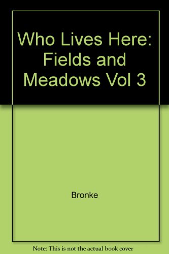 Who Lives Here?: Fields and Meadows (9781559711548) by Brunke, Dawn Baumann