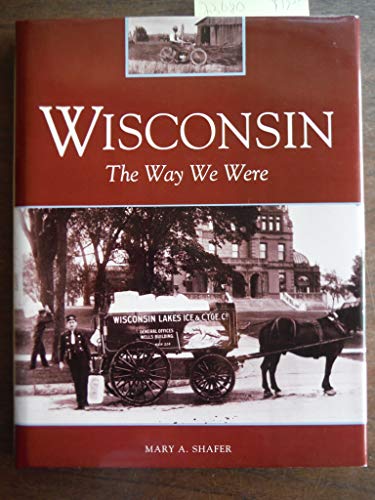 Beispielbild fr Wisconsin: The Way We Were zum Verkauf von Nealsbooks