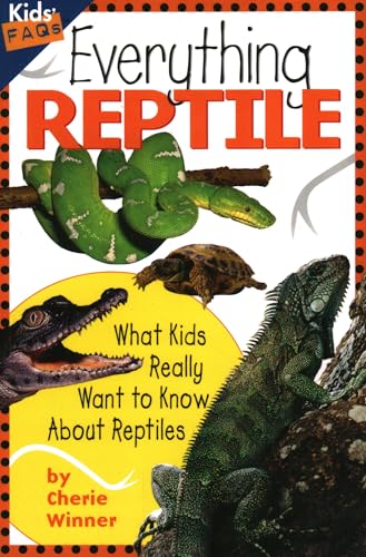 Beispielbild fr Everything Reptile: What Kids Really Want to Know about Reptiles (Kids Faqs) zum Verkauf von SecondSale