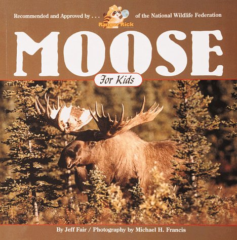Stock image for Moose for Kids (Wildlife for Kids Series) for sale by HPB-Emerald