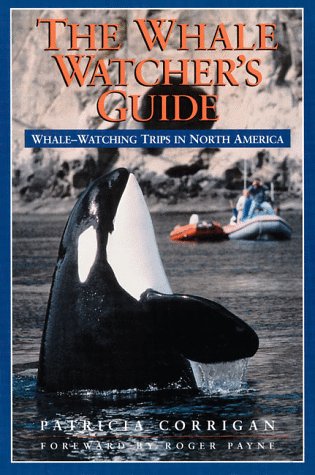 Stock image for The Whale Watcher s Guide Whale Watching Trips In NOrth America for sale by Terrace Horticultural Books