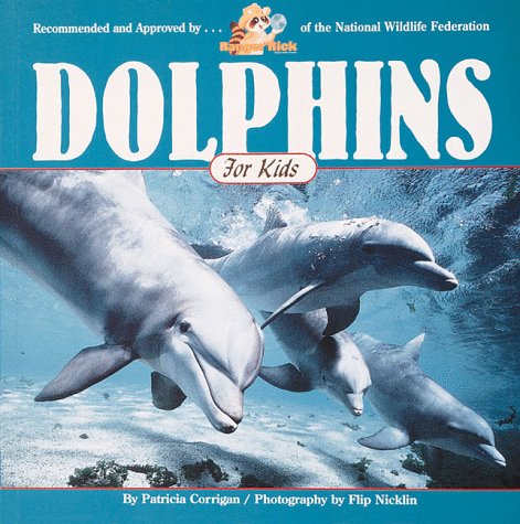 

Dolphins for Kids (Wildlife for Kids Series)