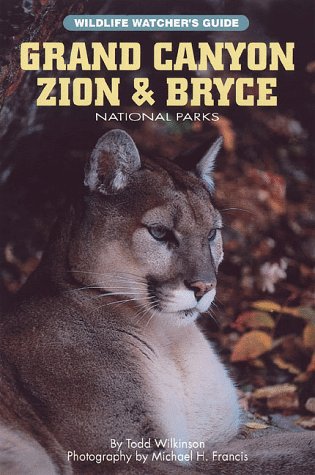 Stock image for Grand Canyon, Zion & Bryce National Parks: Wildlife Watcher's Guide for sale by ThriftBooks-Dallas