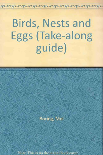 Imagen de archivo de Birds, Nests, and Eggs (Take-Along Guide) a la venta por Irish Booksellers