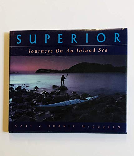 Beispielbild fr Superior: Journeys on an Inland Sea zum Verkauf von Wonder Book