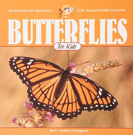 Beispielbild fr Butterflies for Kids (Wildlife for Kids Series) zum Verkauf von Wonder Book