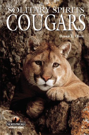 Stock image for Cougars: Solitary Spirits (Wildlife Series) for sale by Once Upon A Time Books