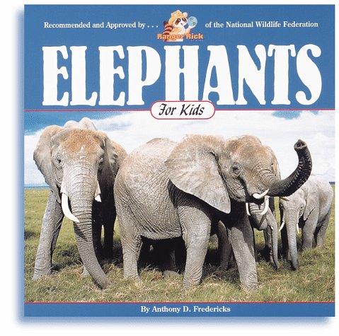 Stock image for Elephants for Kids (Wildlife for Kids Series) for sale by Gulf Coast Books