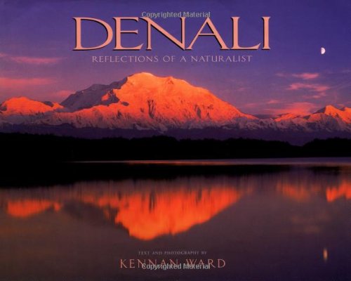 Imagen de archivo de Denali : Reflection of a Naturalist a la venta por Better World Books