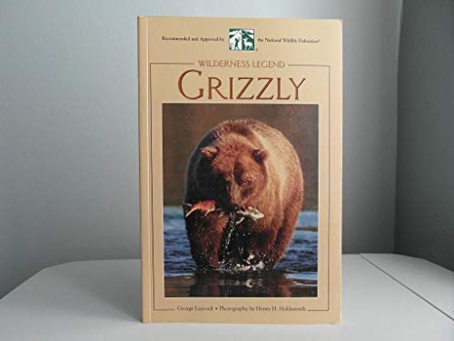 Imagen de archivo de Grizzly: Wilderness Legend a la venta por Wonder Book