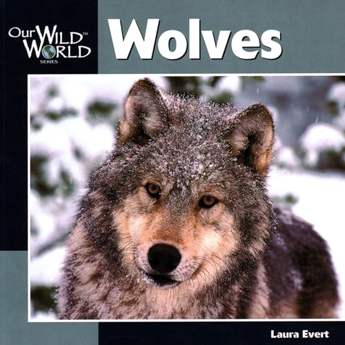 Beispielbild fr Wolves (Our Wild World) zum Verkauf von Wonder Book