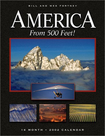America from 500 Feet 2002 Calendar (9781559717724) by Fortney, Bill; Fortney, Wes