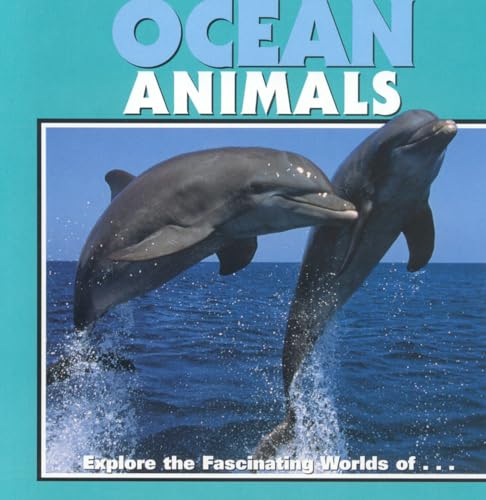 9781559717816: Ocean Animals: Exploring the Fascinating World of Sharks, Dolphins, Manatees and Whales (Our Wild World Series)