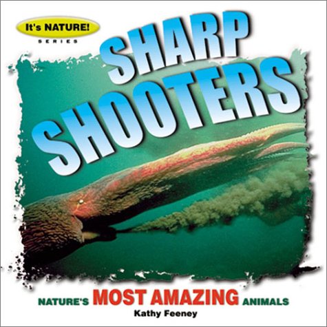 9781559717946: Sharp Shooters (It's Nature! S.)