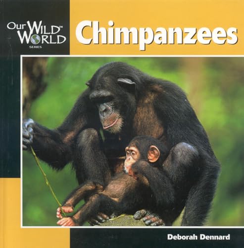 Stock image for Chimpanzees (Our Wild World) for sale by Irish Booksellers