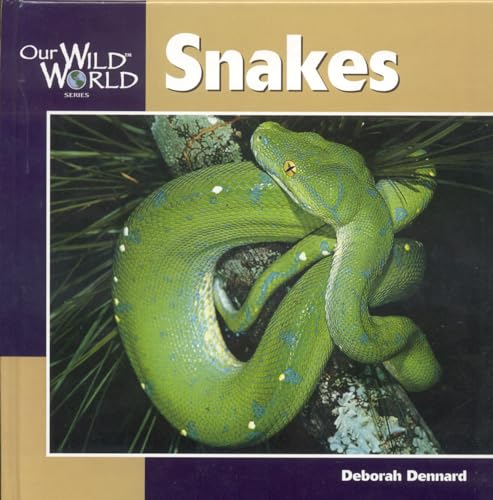 Imagen de archivo de Snakes (Our Wild World) a la venta por AwesomeBooks