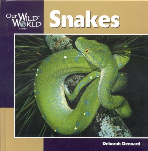 Stock image for Snakes (Our Wild World) for sale by AwesomeBooks