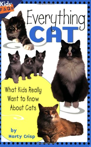 9781559718653: Everything Cat: What Kids Really Want to Know about Cats (Kids FAQs)