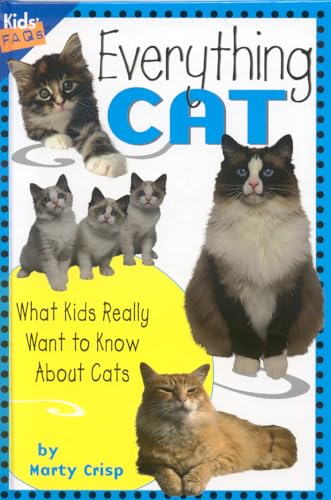 9781559718653: Everything Cat: What Kids Really Want to Know about Cats (Kids Faqs)