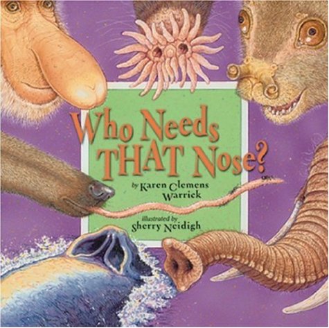 Beispielbild fr Who Needs That Nose? zum Verkauf von SecondSale