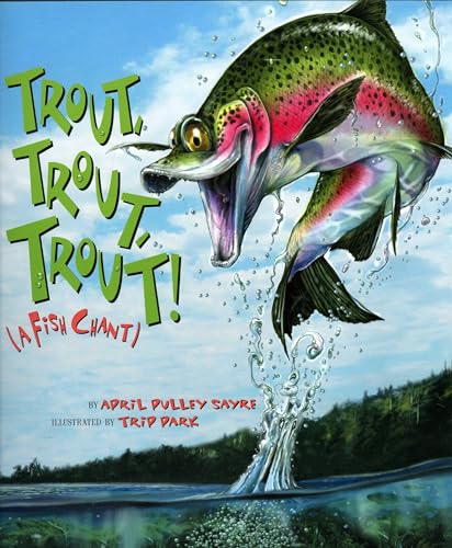 Stock image for Trout, Trout, Trout!: A Fish Chant (American City Series) for sale by Discover Books