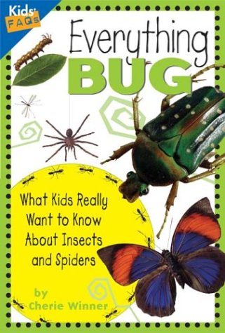 Beispielbild fr Everything Bug : What Kids Really Want to Know About Insects and Spiders zum Verkauf von Better World Books