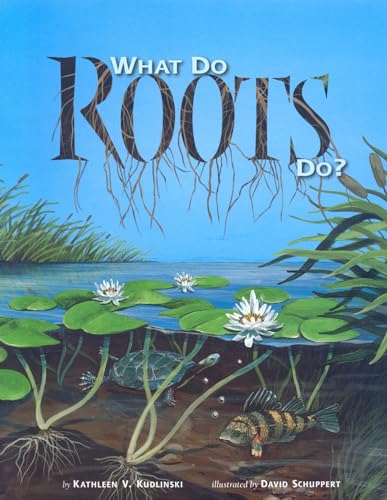 Imagen de archivo de What Do Roots Do? a la venta por Your Online Bookstore