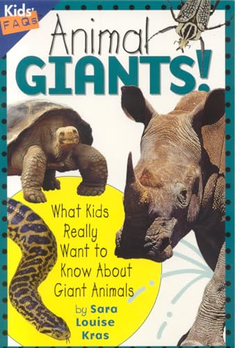 Stock image for Animal Giants! : What Kids Really Want to Know about Giant Animals for sale by Better World Books