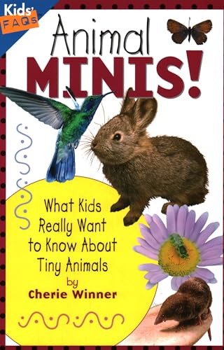 Stock image for Animal Minis: What Kids Really Want to Know about Tiny Animals (Kids Faqs) for sale by Wonder Book