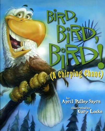 9781559719780: Bird, Bird, Bird!: A Chirping Chant (American City Series)