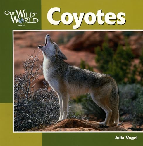 Imagen de archivo de Coyotes (Our Wild World) a la venta por HPB-Diamond