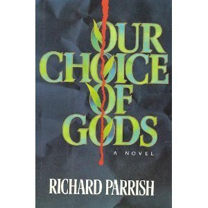 Imagen de archivo de Our Choice of Gods a la venta por Hawking Books
