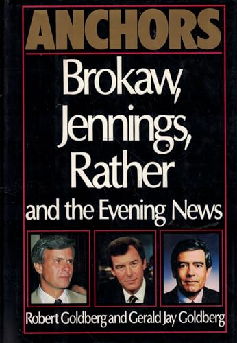 Beispielbild fr Anchors: Brokaw, Jennings, Rather and the Evening News zum Verkauf von SecondSale