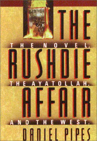 Beispielbild fr The Rushdie Affair : The Novel, the Ayatollah, and the West zum Verkauf von Better World Books