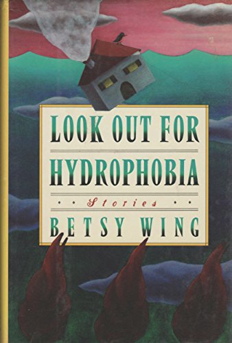 Look Out for Hydrophobia: Stories