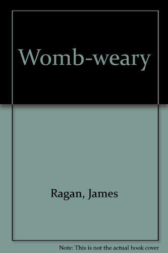 Stock image for Womb-Weary: Poems for sale by Arundel Books