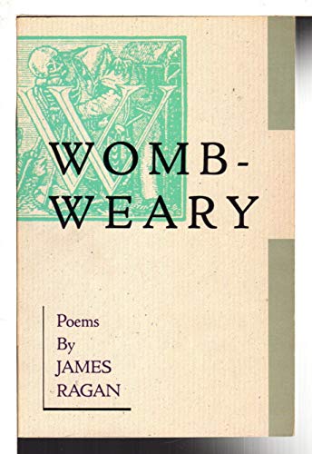 Beispielbild fr Womb Weary zum Verkauf von Better World Books: West