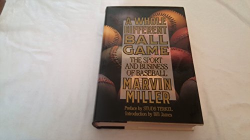 Imagen de archivo de A Whole Different Ball Game: The Sport and Business of Baseball a la venta por Books of the Smoky Mountains