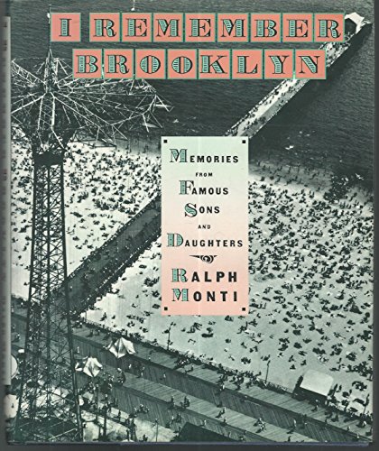 Stock image for I Remember Brooklyn: Memories from Famous Sons and Daughters for sale by More Than Words