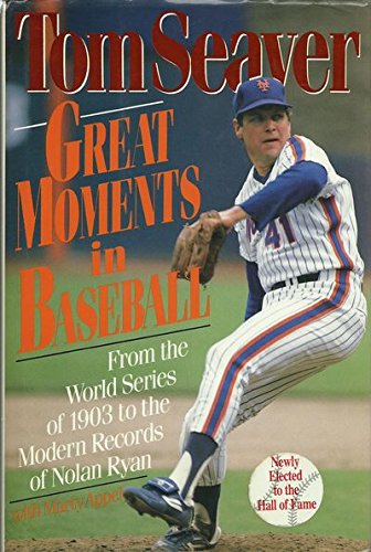 Stock image for Great Moments in Baseball : From the World Series of 1903 to the Modern Records of Nolan Ryan for sale by Lighthouse Books and Gifts