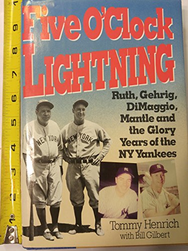 Beispielbild fr Five O'Clock Lightning: Ruth, Gehrig, Dimaggio, Mantle and the Glory Years of the Ny Yankees zum Verkauf von Wonder Book