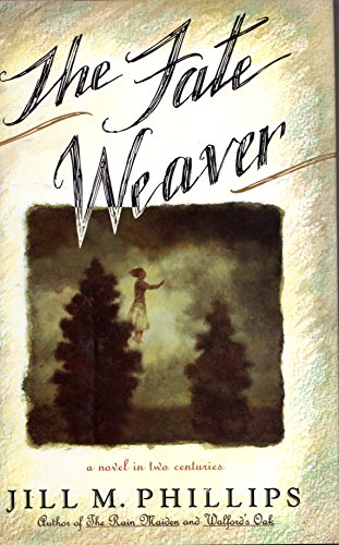 9781559721028: The Fate Weaver: A Novel in Two Centuries