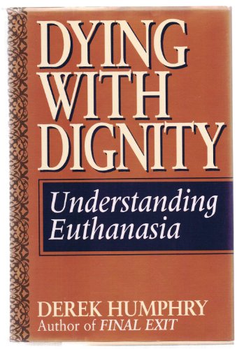 9781559721059: Dying With Dignity: Understanding Euthanasia