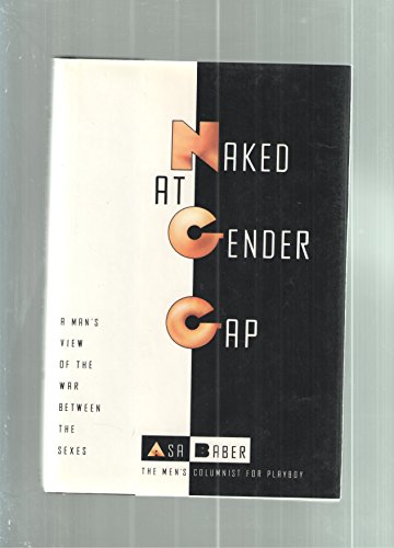 Stock image for Naked at Gender Gap: A Man's View of the War Between the Sexes for sale by Gulf Coast Books