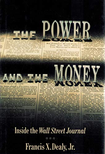 Imagen de archivo de The Power and the Money : Inside the "Wall Street Journal" a la venta por Better World Books: West